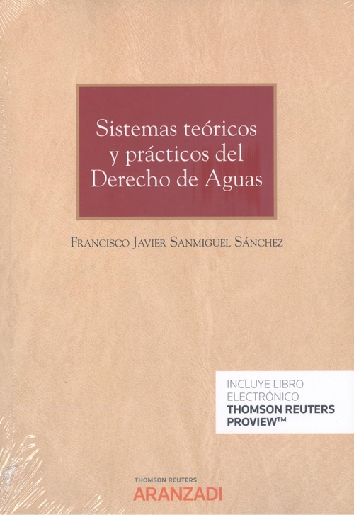 Sistemas teóricos y prácticos del derecho de aguas (papel + e-book)