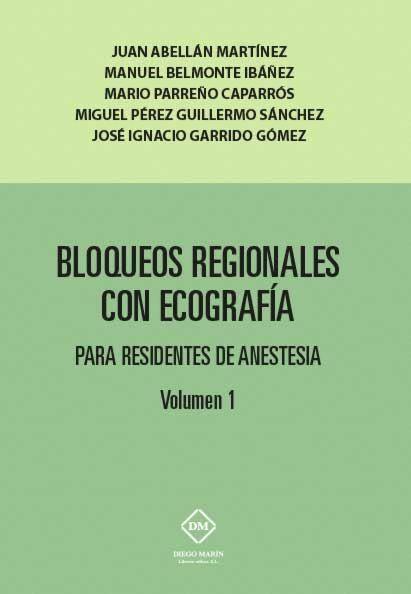 Bloqueos regionales con ecografia para residentes de anestesia volumen 1