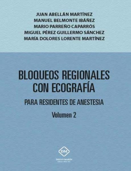 Bloqueos regionales con ecografia para residentes de anestesia volumen 2