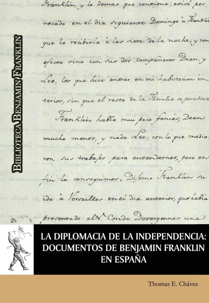 La diplomacia de la independencia: documentos de benjamín franklin en españa