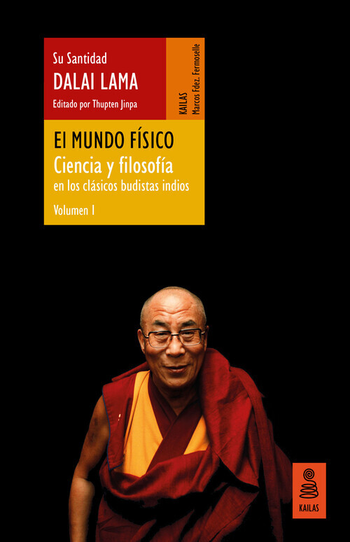 El mundo fsico (ciencia y filosofa en los clsicos budistas indios, vol. 1)