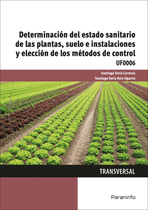 Determinacion del estado sanitario de las plantas  suelo e instalaciones y elecc