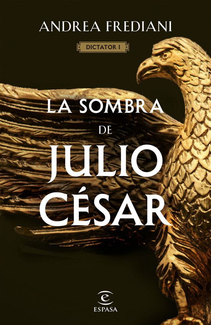 La sombra de julio cesar serie dictator 1