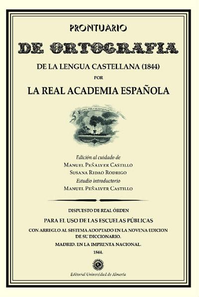 Prontuario de ortografía de la lengua castellana (1844). estudio y edición