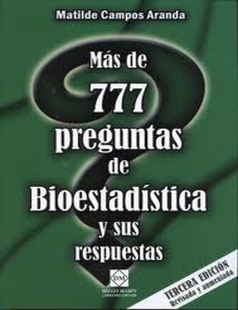 MAS DE 777 PREGUNTAS DE BIOESTADISTICA Y SUS RESPUESTAS