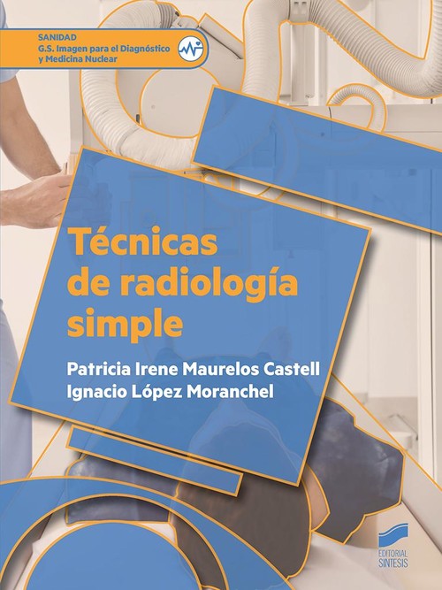 Técnicas de radiología simple (2.ª edición revisada y ampliada)
