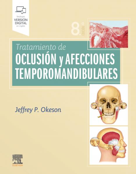 Tratamiento de oclusión y afecciones temporomandibulares (8ª ed.)