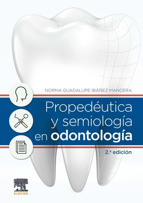 Propedéutica y semiología en odontología, 2.ª edición