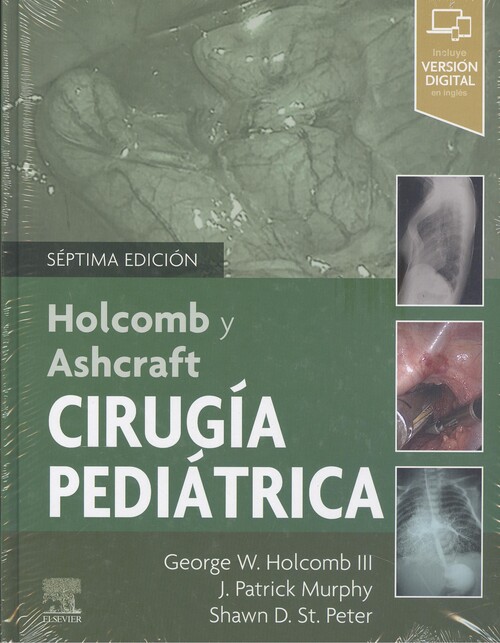 Holcomb y ashcraft. cirugía pediátrica (7.ª ed)