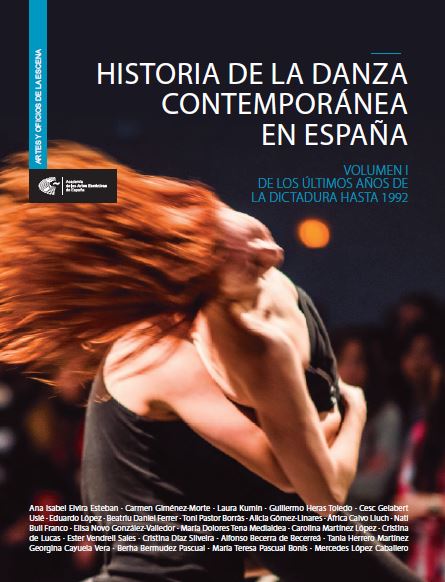 Historia de la danza contemporánea en españa. volumen i.
