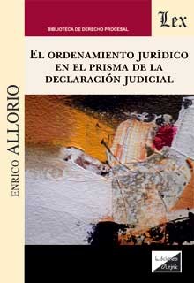 ORDENAMIENTO JURIDICO EN EL PRISMA DE LA DECLARACION JUDICIAL