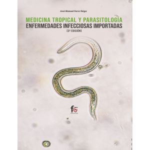 MEDICINA TROPICAL Y PARASITOLOGIA. ENFERMEDADES INFECCIOSAS IMPORTADAS-3 ED
