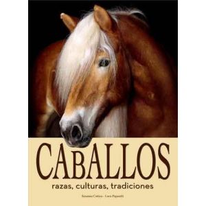 CABALLOS  RAZAS  CULTURAS  TRADICIONES