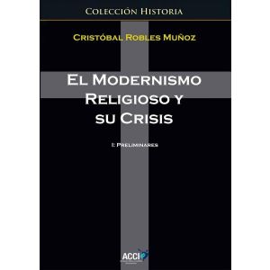 EL MODERNISMO RELIGIOSO Y SU CRISIS