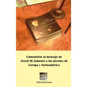 COMENTARIO AL MENSAJE DE SEYED ALI JAMENEI A LOS JOVENES DE EUROPA Y NORTEAMERIC