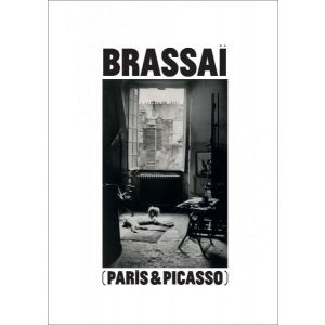 BRASSAI PARIS & PICASSO
