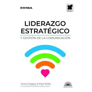 LIDERAZGO ESTRATEGICO Y GESTION DE LA COMUNICACION