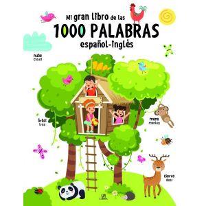 MI GRAN LIBRO DE LAS 1.000 PALABRAS ESPAÑOL-INGLES