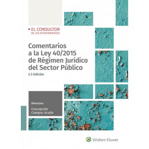 COMENTARIOS A LA LEY 40/2015 DE RÉGIMEN JURÍDICO DEL SECTOR ACTUALIZADA
