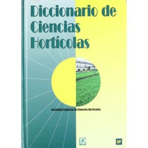 DICCIONARIO DE CIENCIAS HORTICOLAS