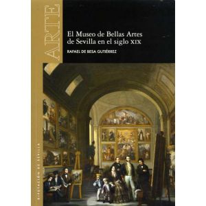 EL MUSEO DE BELLAS ARTES DE SEVILLA EN EL SIGLO XIX