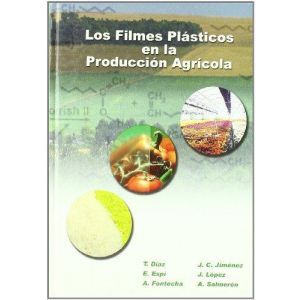 LOS FILMES PLASTICOS EN LA PRODUCCION AGRICOLA