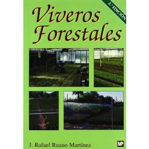 VIVEROS FORESTALES. MANUAL DE CULTIVO Y PROYECTOS