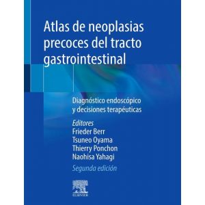 ATLAS DE NEOPLASIAS PRECOCES DEL TRACTO GASTROINTESTINAL (2ª