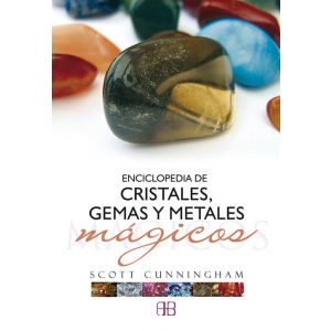 ENCICLOPEDIA DE CRISTALES  GEMAS Y METALES MAGICOS