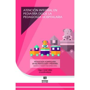 ATENCION INTEGRAL EN PEDIATRIA DESDE LA PEDAGOGIA HOSPITALARIA