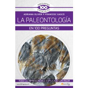 LA PALEONTOLOGIA EN 100 PREGUNTAS