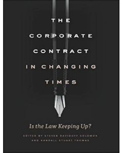 THE CORPORATE CONTRACT IN CHANGING TIMES: IS THE LAW KEEPING UP?