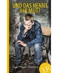 Und das nennt ihr mut? lectura a2