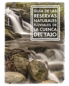 Guía de las reservas naturales fluviales de la cuenca del tajo