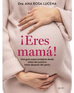 ¡Eres mama!