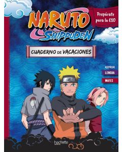 Cuaderno de vacaciones naruto shippuden. prepárate para la eso: repasa lengua y mates