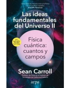 Ideas fundamentales del universo ii, las