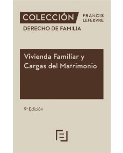 Vivienda familiar y cargas del matrimonio 9ª edc.
