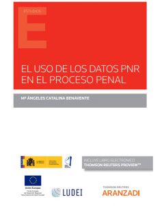 El uso de los datos pnr en el proceso penal (papel + e-book)