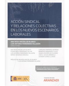 Acción sindical y relaciones colectivas en los nuevos escenarios laborales (papel + e-book)