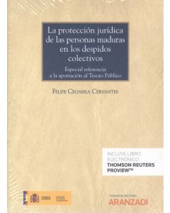 La protección jurídica de las personas maduras en los despidos colectivos (papel + e-book)