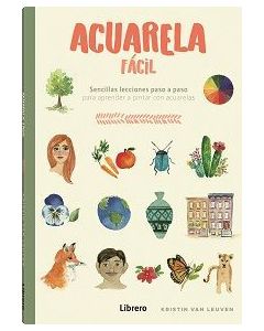 Acuarela facil, sencillas lecciones paso a paso