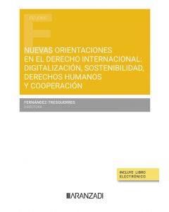 Nuevas orientaciones en el derecho internacional: digitalización, sostenibilidad, derechos humanos y cooperación