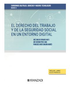 El derecho del trabajo y de la seguridad social en un entorno digital. cuadernos digitales. derecho y nuevas tecnologías (nº 12)