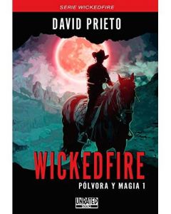 Wickedfire: pólvora y magia