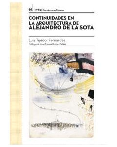 Continuidades en la arquitectura de alejandro de la sota