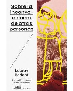 Sobre la inconveniencia de otras personas