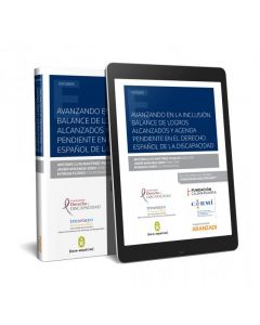 Avanzando en la inclusiónlance de logros alcanzados y agenda pendiente en el derecho español de la discapacidad (papel + e-book)