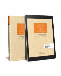 Deontología profesional y ejercicio de la abogacía: un desafio global (papel + e-book)