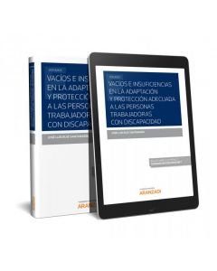 Vacíos e insuficiencias en la adaptación y protección adecuada a las personas trabajadoras con discapacidad (papel + e-book)